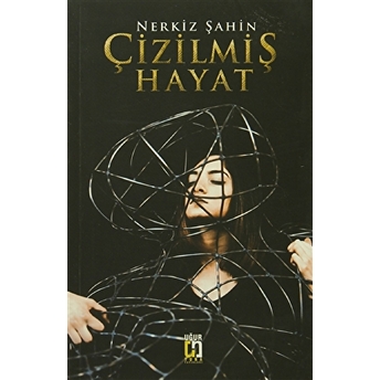 Çizilmiş Hayat Nerkiz Şahin