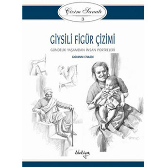 Çizim Sanatı Serisi 3 - Giysili Figür Çizimi Giovanni Civardi