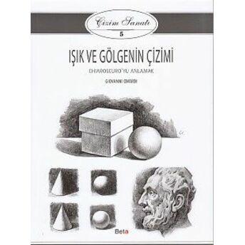 Çizim Sanatı Serisi 5 - Işık Ve Gölgenin Çizimi Giovanni Civardi