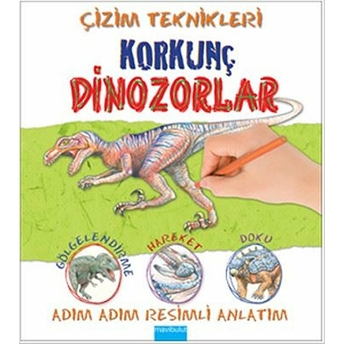 Çizim Teknikleri - Korkunç Dinozorlar Susie Hodge