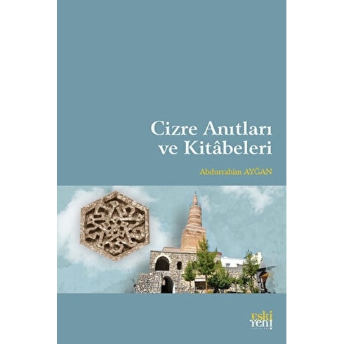 Cizre Anıtları Ve Kitabeleri Abdurrahim Ayğan