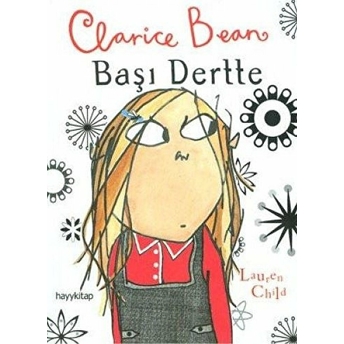 Clarice Bean - Başı Dertte Lauren Child