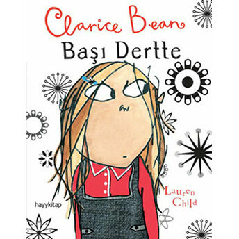 Clarice Bean, Başı Dertte Lauren Child