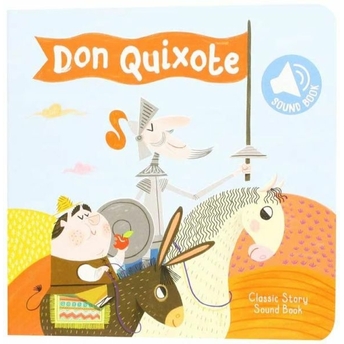 Classic Story Sound Book: Don Quixote