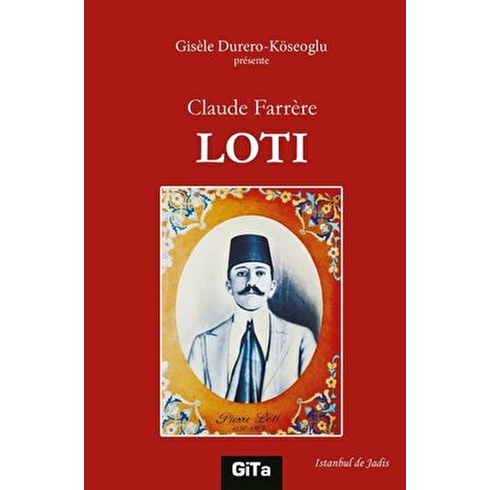 Claude Farrere Loti Gisele Durero Köseoğlu