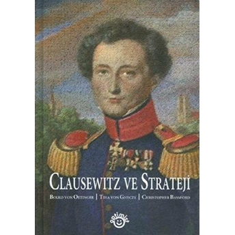 Clausewitz Ve Strateji Ciltli Bolko Von Oentinger