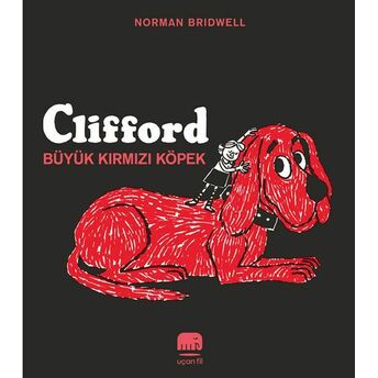 Clifford – Büyük Kırmızı Köpek Norman Bridwell