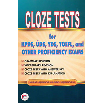 Cloze Tests-Kpds,Üds,Yds,Toefl,And Other Profeicirncy Exams Sibel Hişmanoğlu