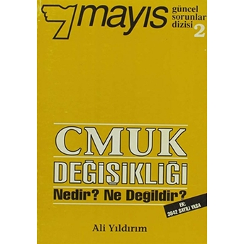 Cmuk Değişikliği Nedir? Ne Değildir? Ek: 3842 Sayılı Yasa