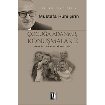 Çocuğa Adanmış Konuşmalar 2 Mustafa Ruhi Şirin