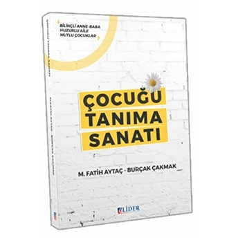 Çocuğu Tanıma Sanatı Burçak Çakmak