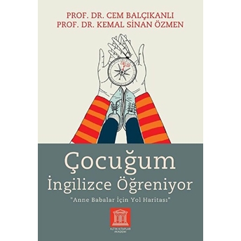 Çocuğum Ingilizce Öğreniyor Prof. Dr. Cem Balçıkanlı