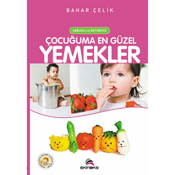 Çocuğuma En Güzel Yemekler - Bahar Çelik