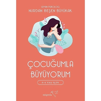 Çocuğumla Büyüyorum Nurdan Beşen Büyükak