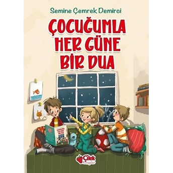 Çocuğumla Her Güne Bir Dua Semine Demirci