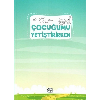 Çocuğumu Yetiştirirken