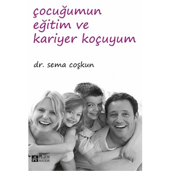 Çocuğumun Eğitim Ve Kariyer Koçuyum Sema Coşkun