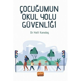 Çocuğumun Okul Yolu Güvenliği