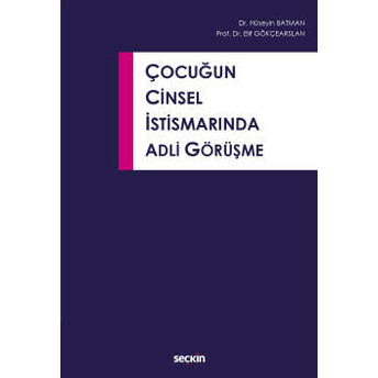 Çocuğun Cinsel Istismarında Adli Görüşme Hüseyin Batman