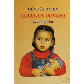 Çocuğun Dünyası Gündüz Aydın