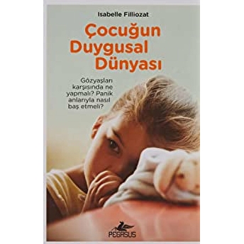 Çocuğun Duygusal Dünyası Isabelle Filliozat