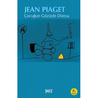 Çocuğun Gözüyle Dünya Jean Piaget