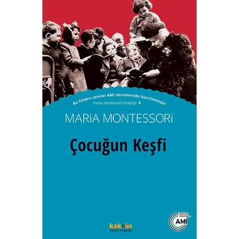 Çocuğun Keşfi Maria Montessori