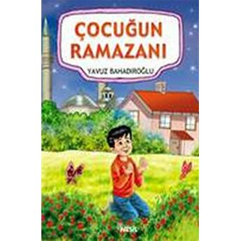 Çocuğun Ramazanı Yavuz Bahadıroğlu