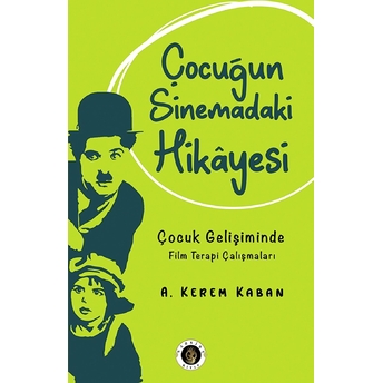 Çocuğun Sinemadaki Hikayesi A. Kerem Kaban