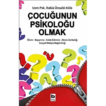 Çocuğunun Psikoloğu Olmak Rabia Ünsaldı Köle