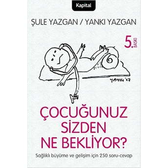 Çocuğunuz Sizden Ne Bekliyor? Yankı Yazgan