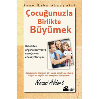 Çocuğunuzla Birlikte Büyümek Naomi Aldort