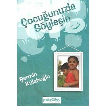 Çocuğunuzla Söyleşin Şermin Külahoğlu