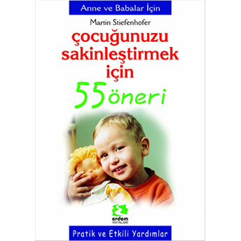 Çocuğunuzu Sakinleştirmek Için 55 Öneri Martin Stieefenhofer