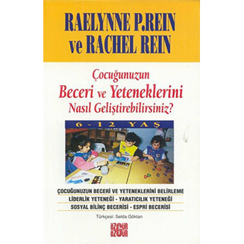 Çocuğunuzun Beceri Ve Yeteneklerini Nasıl Geliştirebilirsiniz? 6-12 Yaş-Rachel Rein