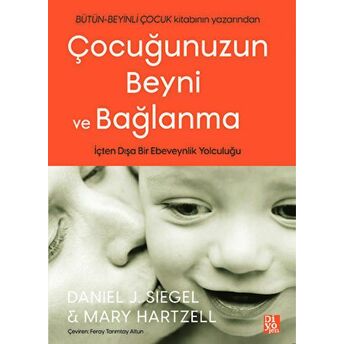 Çocuğunuzun Beyni Ve Bağlanma Mary Hartzell , Daniel J. Siegel