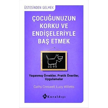 Çocuğunuzun Korku Ve Endişeleriyle Baş Etmek Lucy Willetts