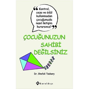 Çocuğunuzun Sahibi Değilsiniz Shefali Tsabary