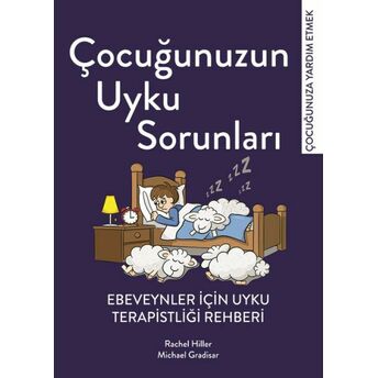 Çocuğunuzun Uyku Sorunları Rachel Hiller, Michael Gradisar