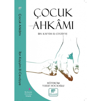 Çocuk Ahkamı Ibn Kayyım El- Cevziyye