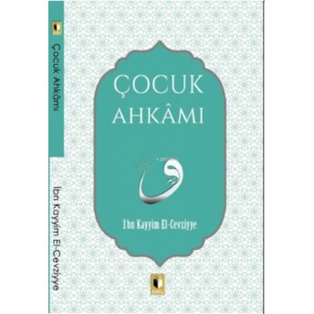 Çocuk Ahkamı Ibn Kayyım El- Cevziyye