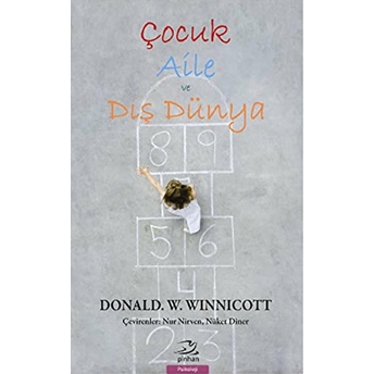 Çocuk Aile Ve Dış Dünya Donald W. Winnicott