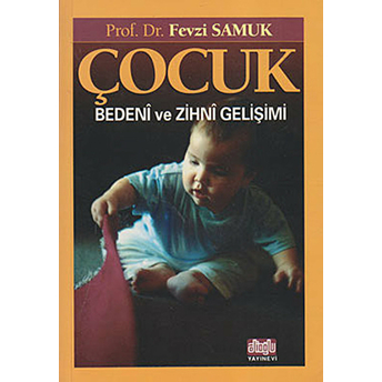 Çocuk Bedeni Ve Zihni Gelişimi