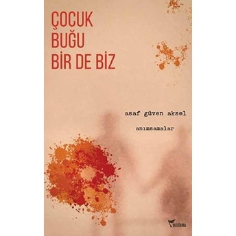 Çocuk, Buğu Bir De Biz Asaf Güven Aksel