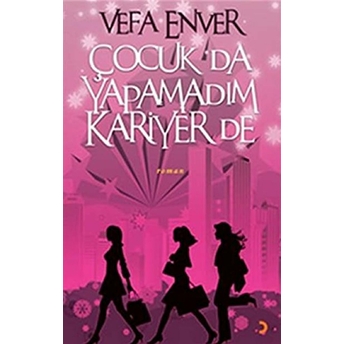 Çocuk Da Yapamadım Kariyer De Vefa Enver