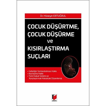 Çocuk Düşürtme Çocuk Düşürme Ve Kısırlaştırma Suçları Hüseyin Ertuğrul