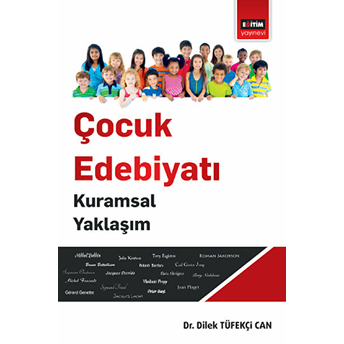 Çocuk Edebiyatı - Kuramsal Yaklaşım Dilek Tüfekçi Can