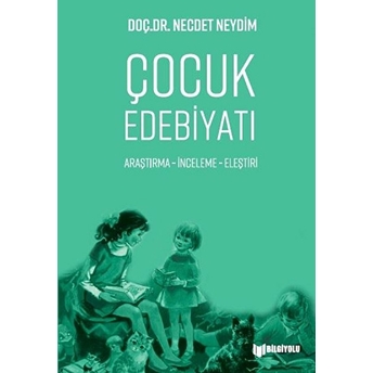 Çocuk Edebiyatı - Necdet Neydim