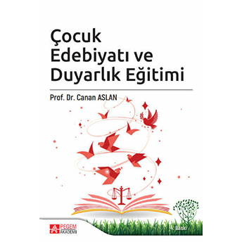 Çocuk Edebiyatı Ve Duyarlık Eğitimi Canan Aslan