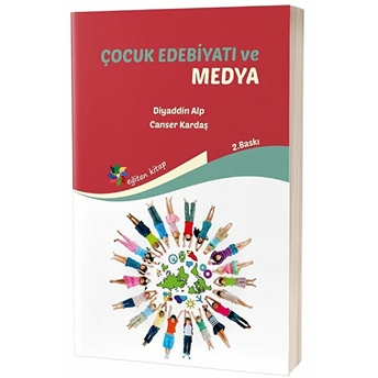 Çocuk Edebiyatı Ve Medya - Canser Kardaş